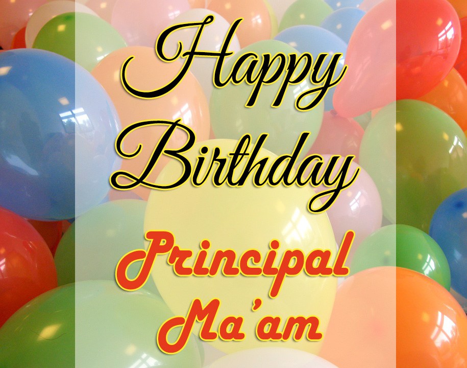 Birthday Greetings To Principal Ma am 