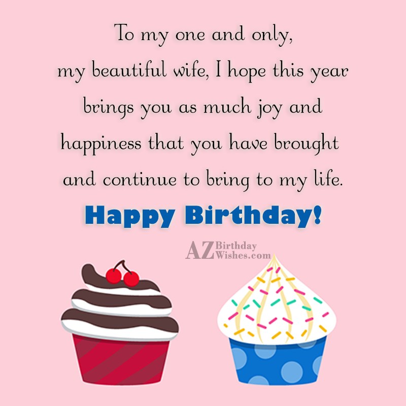 To my one and only, my beautiful… - AZBirthdayWishes.com