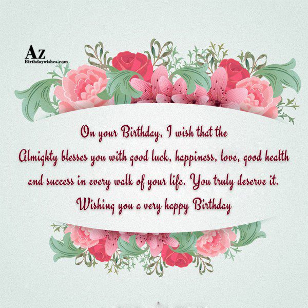 On your Birthday I wish that the Almighty blesses… - AZBirthdayWishes.com