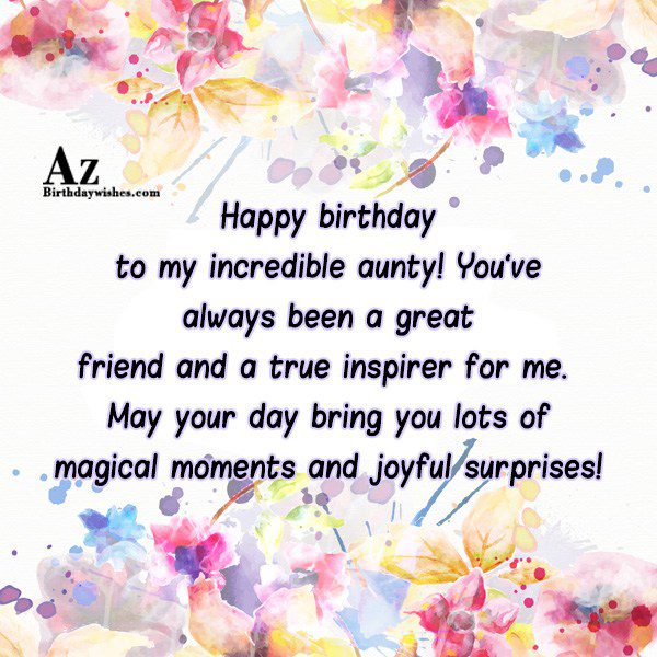 Happy birthday to my incredible aunty… - AZBirthdayWishes.com