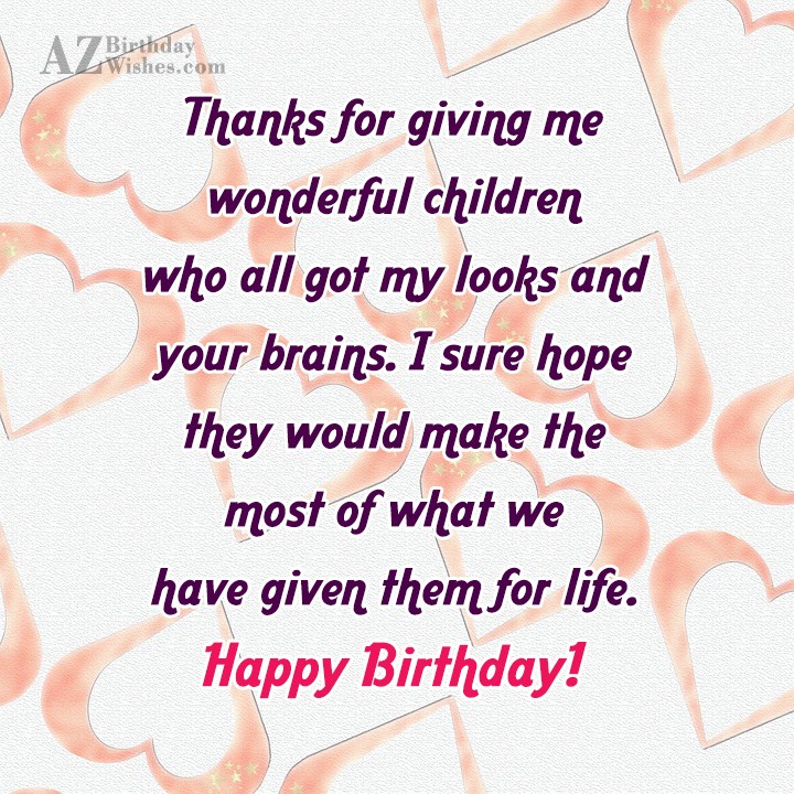 Thanks for giving me wonderful children who… - AZBirthdayWishes.com