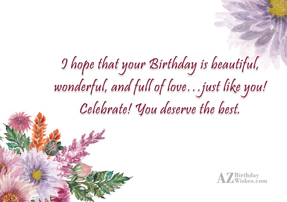 I hope that your Birthday is beautiful,… - AZBirthdayWishes.com