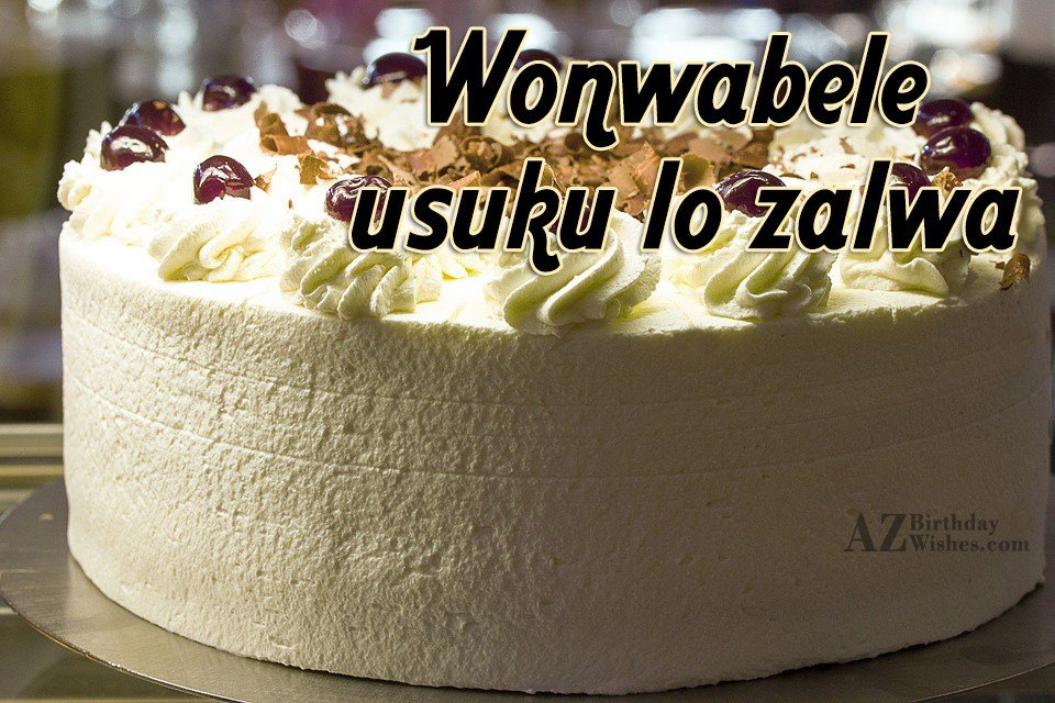 birthday-wishes-in-xhosa-birthday-images-pictures-azbirthdaywishes