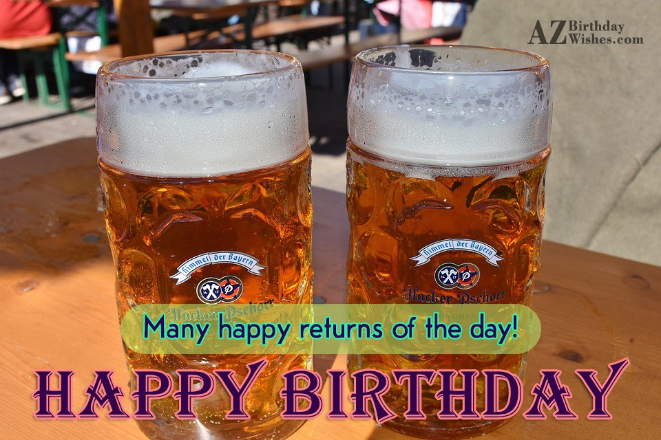 Birthday Wishes With Beer - Birthday Images, Pictures ...