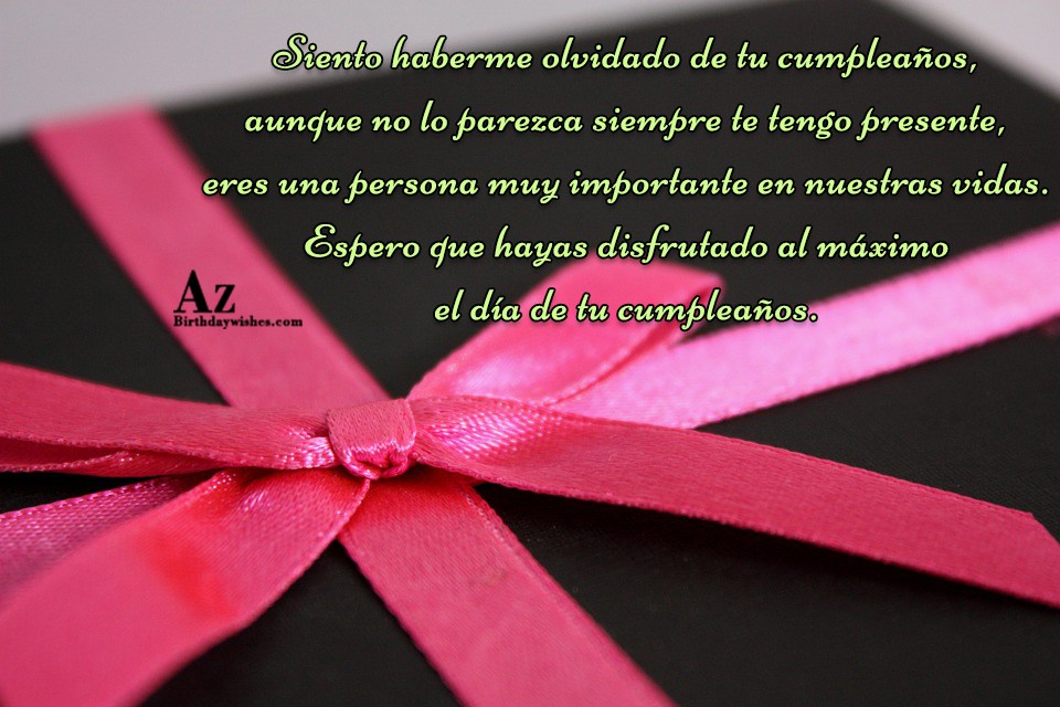 Siento haberme olvidado de tu cumplea os aunque… - AZBirthdayWishes.com