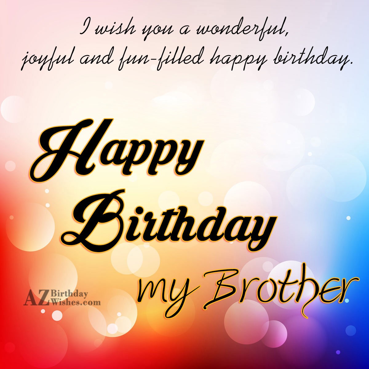 Happy Birthday Wishes For Brother Happy Birthday Wish