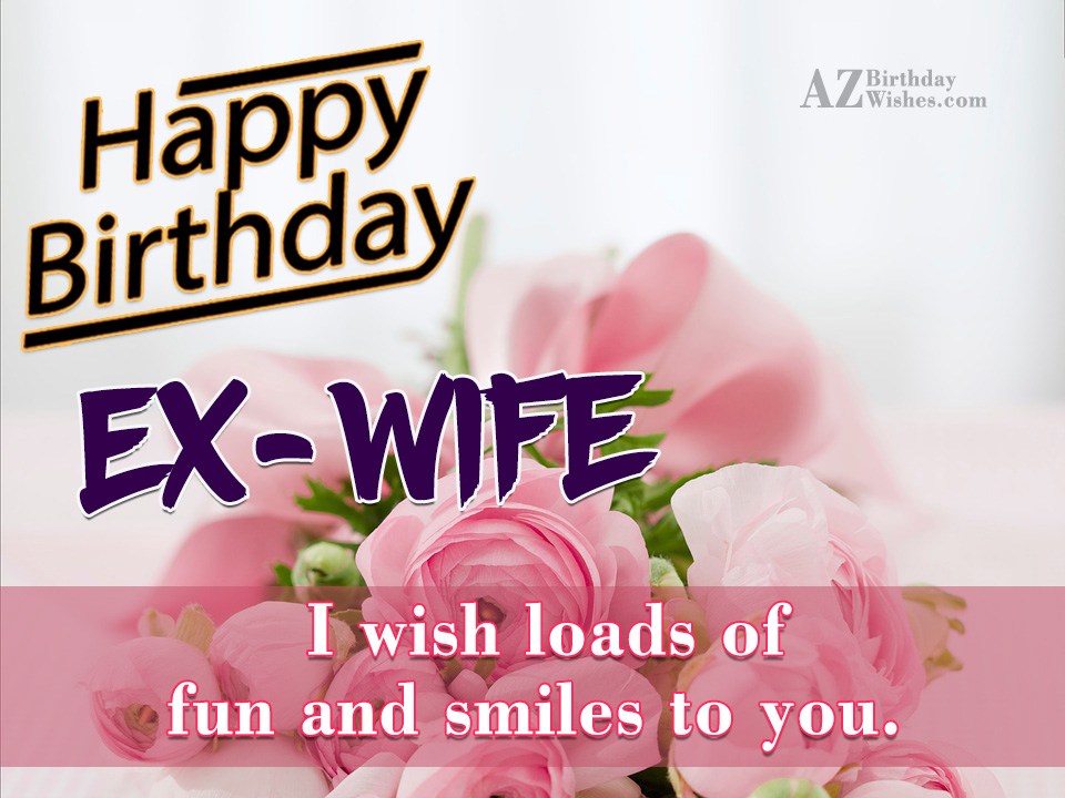 Birthday Wishes For Ex Wife