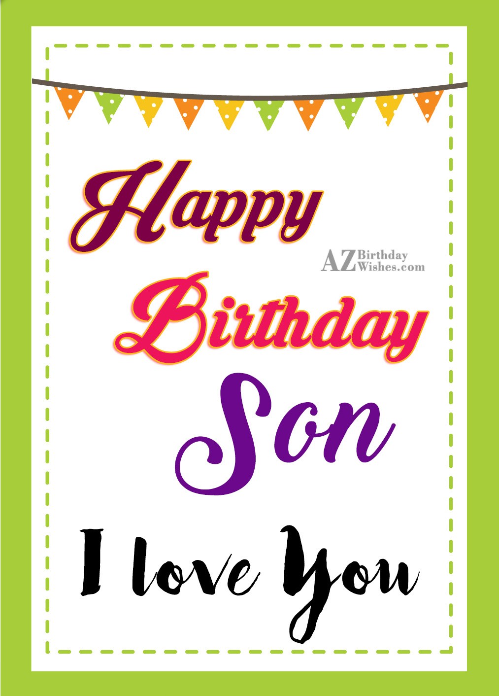 Happy birthday my son i love you