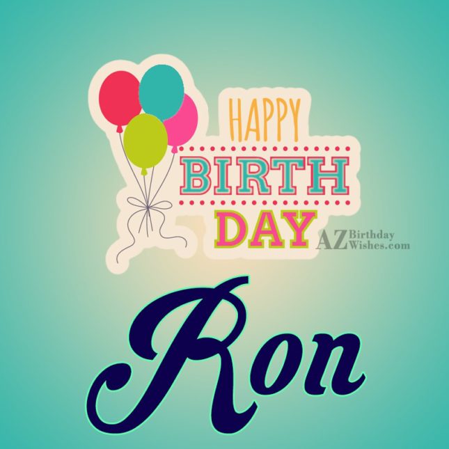 Happy Birthday Ron