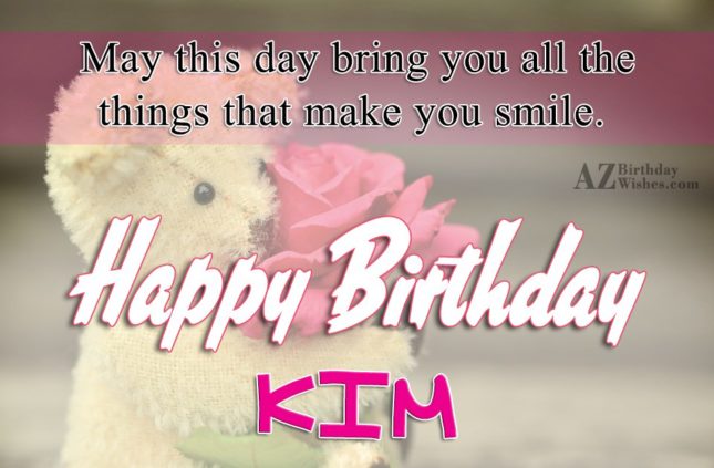 Happy Birthday Kim AZBirthdayWishes Com