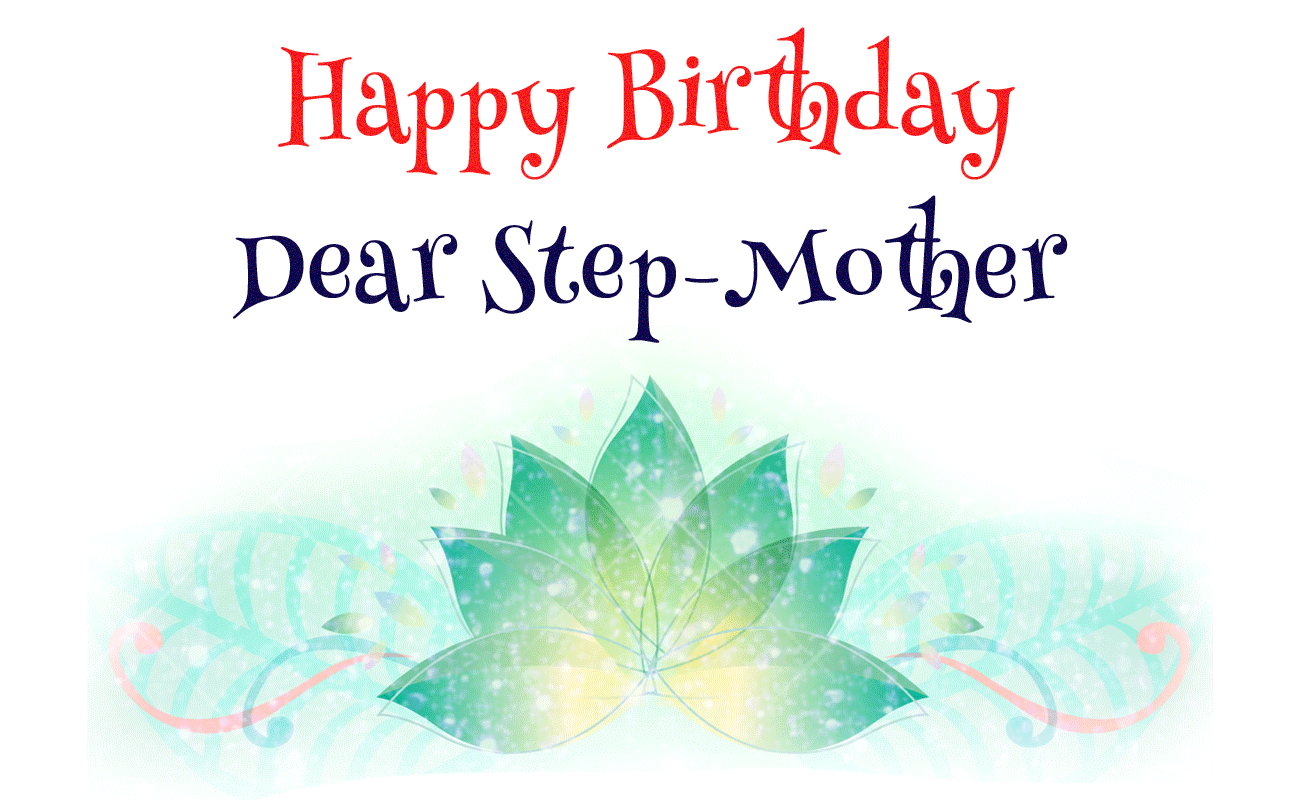Birthday Wishes For Step Mother Birthday Images Pictures